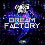 cover: Conrad Subs - Dream Factory (Explicit)