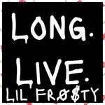 cover: Kyle Tyne - Long.Live.LiL.Fro$ty!!