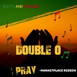 cover: Double O - I Pray (Marketplace Riddim)