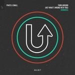 cover: Phats & Small - Turn Around (Hey What's Wrong With You) (Remixes)