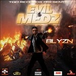 cover: Blyzn - Evil Meds (Explicit)