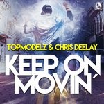 cover: Chris Deelay|Topmodelz - Keep On Movin