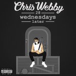 cover: Chris Webby - 28 Wednesdays Later (Explicit)