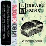 cover: Spacebomb House Band - Library Music I: No Space High Enough