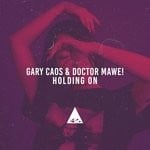 cover: Doctor Mawe!|Gary Caos - Holding On