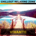 cover: Chillout Relaxing Zone - Vivante