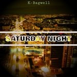 cover: K-bagwell - Saturday Night