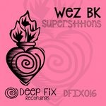 cover: Wez Bk - Superstitions