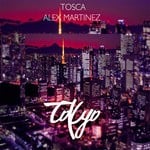 cover: Alex Martinez|Tosca - Tokyo