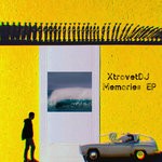 cover: Xtrovetdj - Memories EP