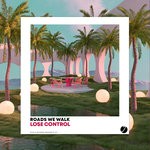 cover: Roads We Walk - Lose Control