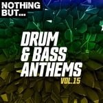 cover: Various - Nothing But... Drum & Bass Anthems Vol 15