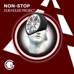 cover: Dub House Project - Non-Stop