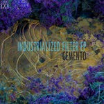 cover: Cemento - Industrialized Filter EP