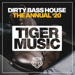 cover: Various - Dirty Bass House The Annual '20