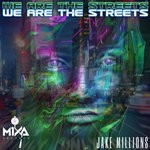 cover: Jake Millions - We Are The Streets