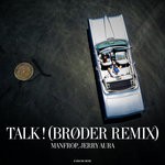 cover: Jerry Aura|Manfrop - Talk! (Broder Remix)