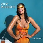 cover: Eva Scolaro - Out Of Incognito