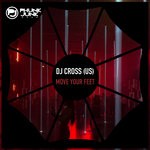 cover: Dj Cross (us) - Move Your Feet