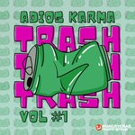 cover: Adios Karma - Trash Vol #1 (Explicit)