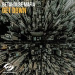 cover: Betahouse Mafia - Get Down (Extended Mix)