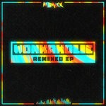 cover: Monxx - Wonkaholic Remixed EP