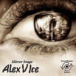 cover: Alex V Ice - Mirror Image