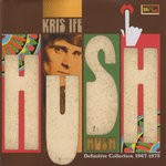 cover: Kris Ife - Hush: The Definitive Collection 1967-1973