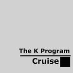 cover: The K Program - Cruise