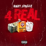 cover: Baby Jungle - 4 Real (Explicit)