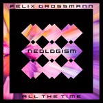 cover: Felix Grossmann - All The Time