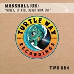 cover: Marshall (uk) - Honey, It Will Never Work Out