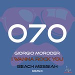 cover: Giorgio Moroder - I Wanna Rock You (Beach Messiah Remix)