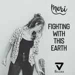 cover: Meri - Fighting With This Earth