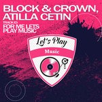 cover: Atilla Cetin|Block & Crown - For Me (Club Mix)