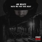 cover: Jw Beatz - Hate Me For This Beat