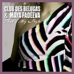 cover: Club Des Belugas|Club Des Belugas - That's My Style