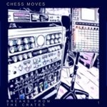 cover: Chess Moves - Breaks From The Crates 1