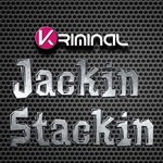 cover: Kriminal - Jackin Stackin