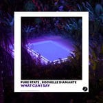 cover: Pure State|Rochelle Diamante - What Can I Say