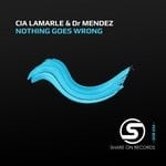 cover: Cia Lamarle|Dr Mendez - Nothing Goes Wrong