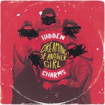 cover: Hidden Charms - Dreaming Of Another Girl/Long Way Down