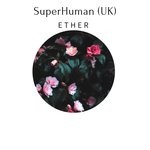 cover: Superhuman (uk) - Ether