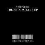 cover: Pimpin Willie - The Shining Cuts EP