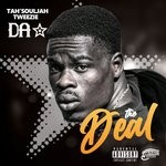 cover: Tah' Souljah Tweezie - The Deal