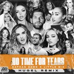 cover: Little Mix|Nathan Dawe - No Time For Tears (HUGEL Remix)