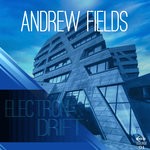 cover: Andrew Fields - Electron Drift