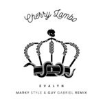 cover: Evalyn - Cherry Lambo (Marky Style & Guy Gabriel Remix - Explicit)