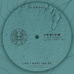 cover: Jodium - Like I Want You EP