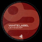 cover: White Label - Let's Go EP